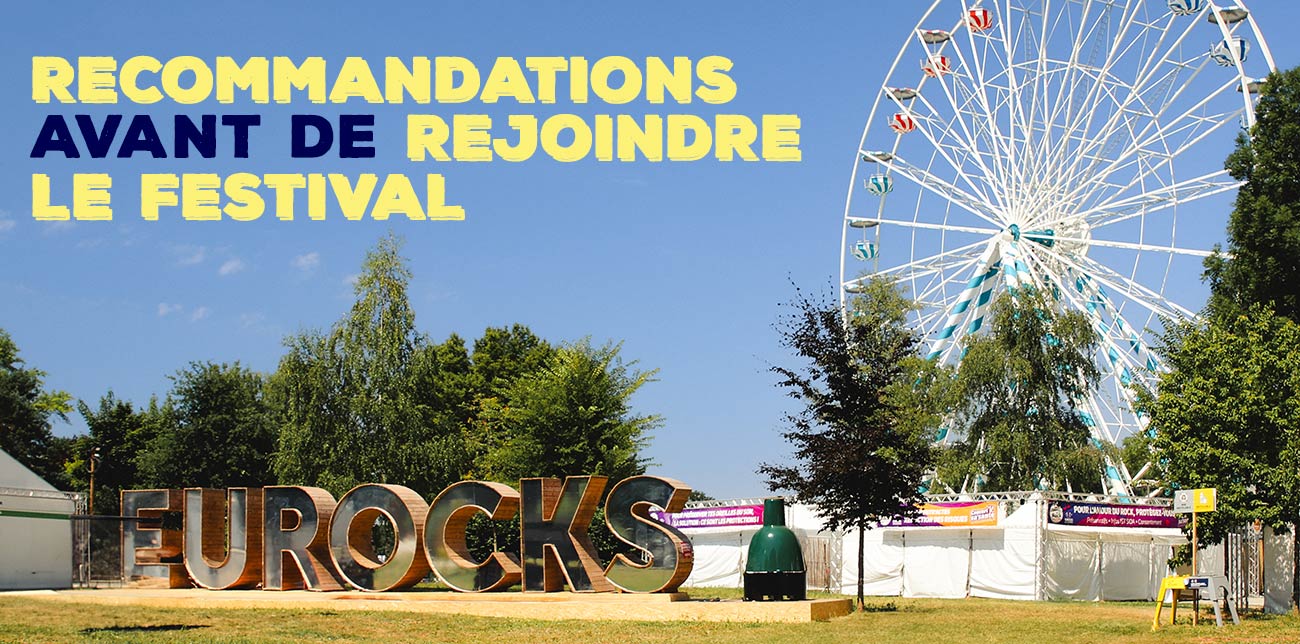 Recommandations avant de rejoindre le festival